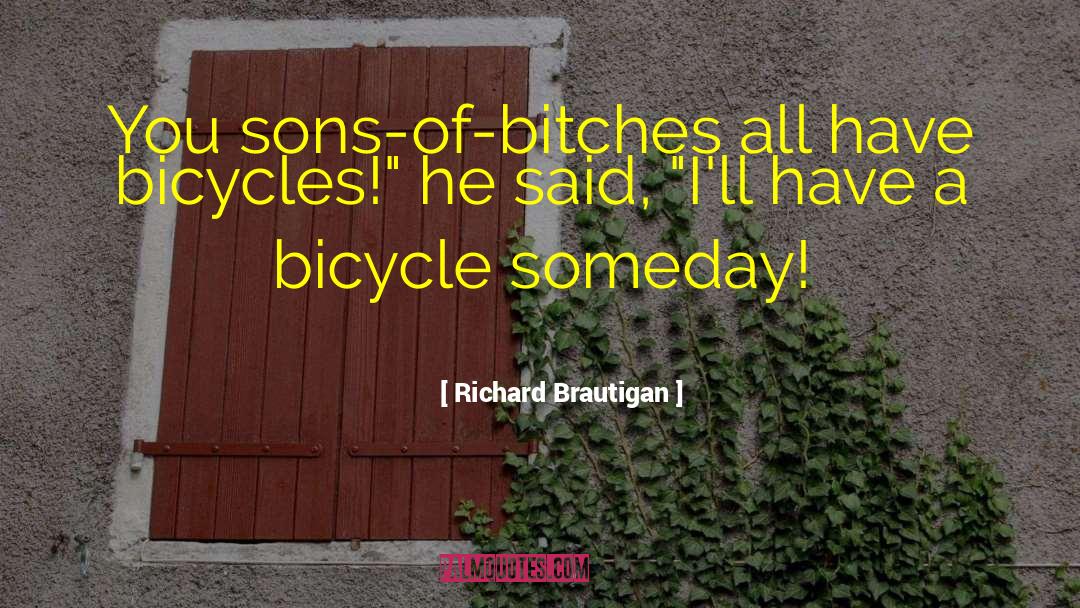 Ungrateful Sons quotes by Richard Brautigan