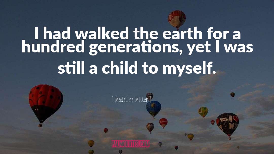 Unguessable Generations quotes by Madeline Miller
