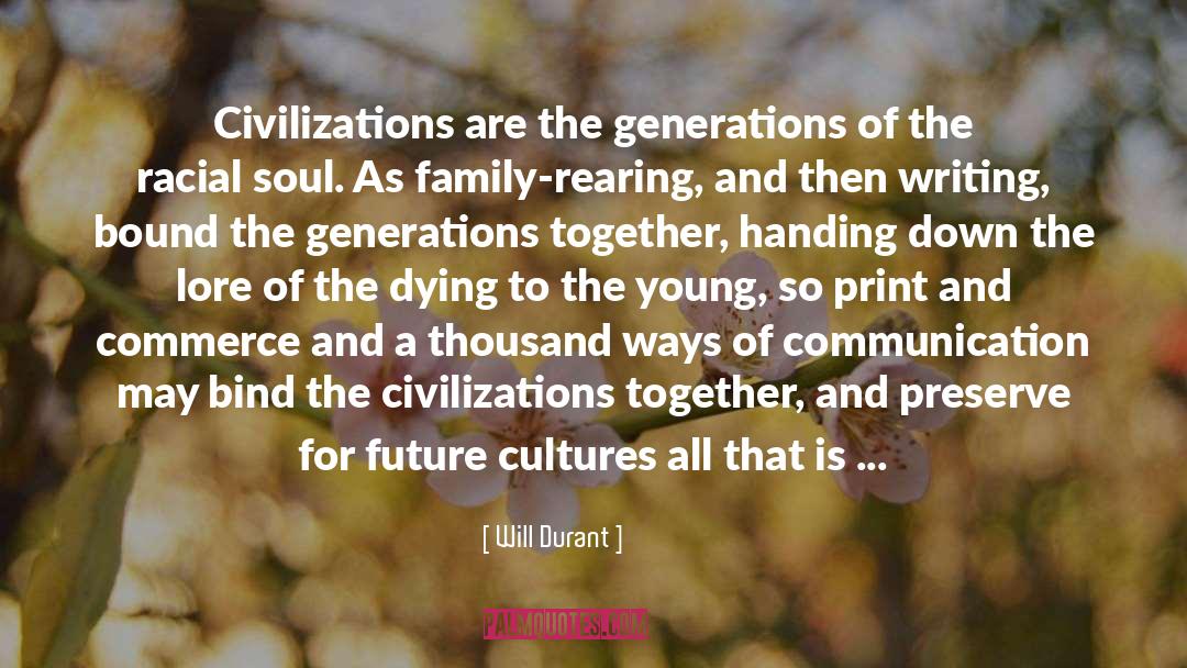 Unguessable Generations quotes by Will Durant