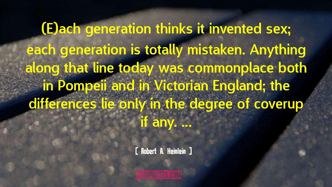 Unguessable Generations quotes by Robert A. Heinlein