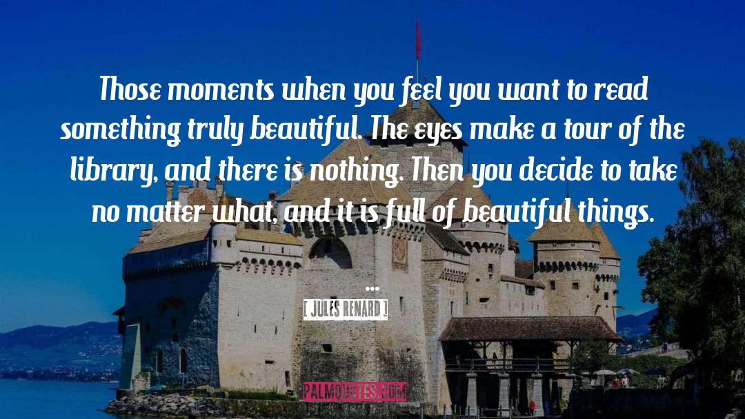 Unguided Tour quotes by Jules Renard