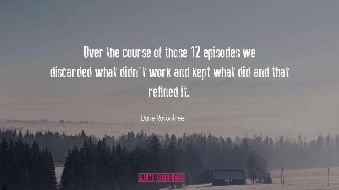 Unhappily Ever After Episodes quotes by Dave Rowntree