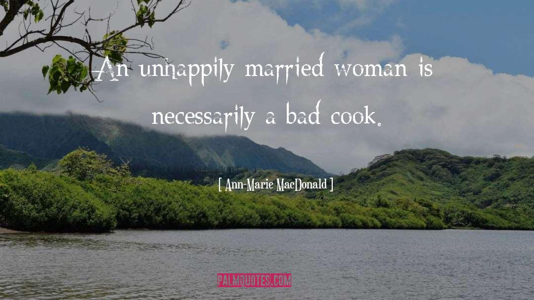 Unhappily quotes by Ann-Marie MacDonald