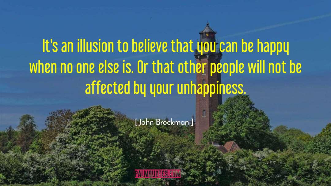 Unhappiness Marriage quotes by John Brockman