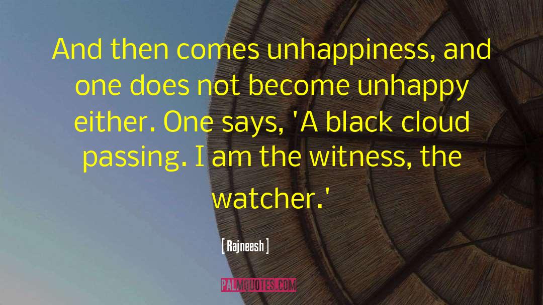 Unhappiness Nothing quotes by Rajneesh