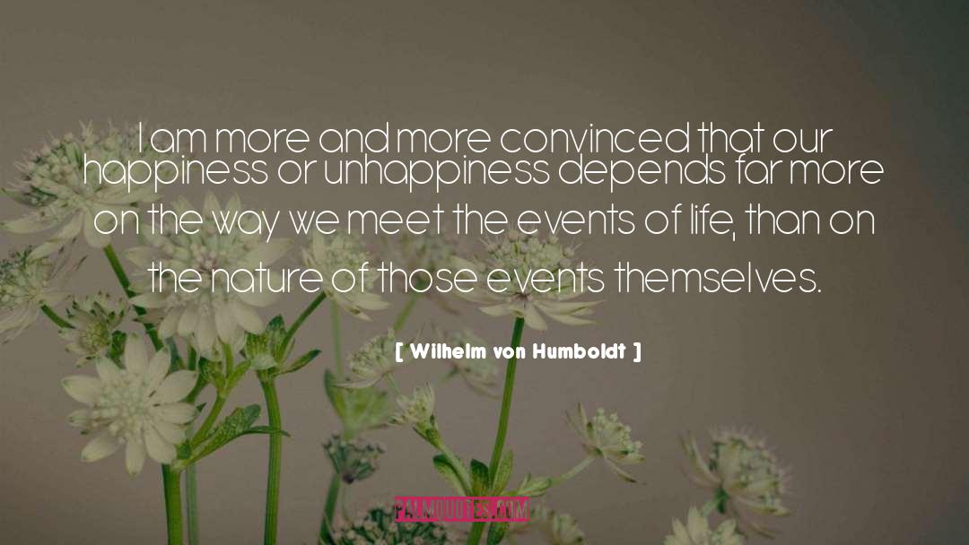 Unhappiness Nothing quotes by Wilhelm Von Humboldt