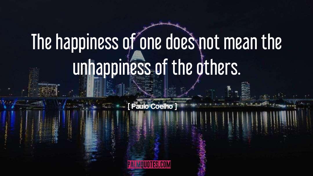 Unhappiness Nothing quotes by Paulo Coelho
