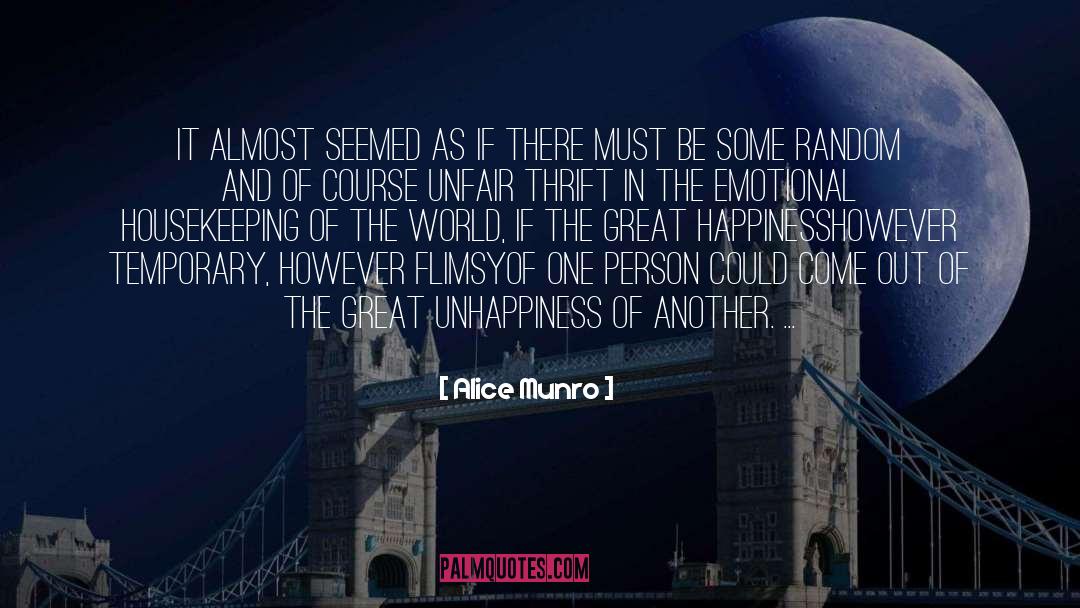 Unhappiness quotes by Alice Munro