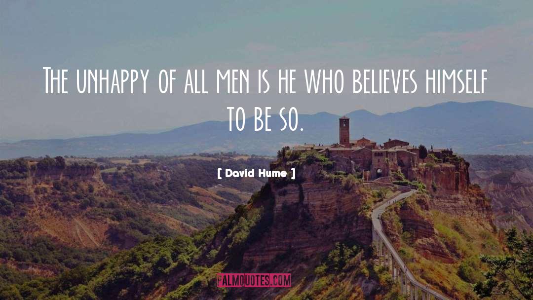 Unhappiness quotes by David Hume