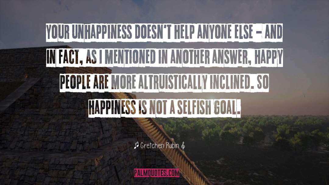 Unhappiness quotes by Gretchen Rubin