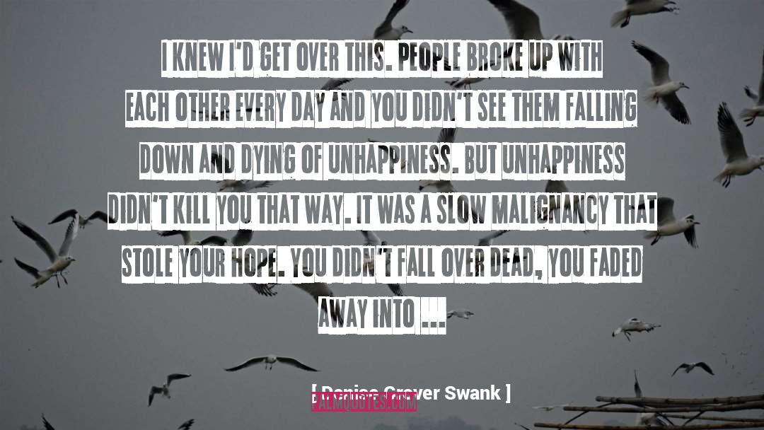 Unhappiness quotes by Denise Grover Swank