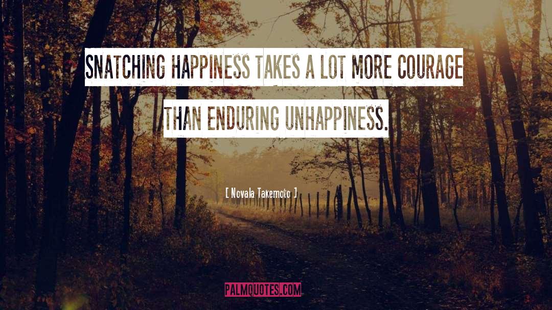 Unhappiness quotes by Novala Takemoto