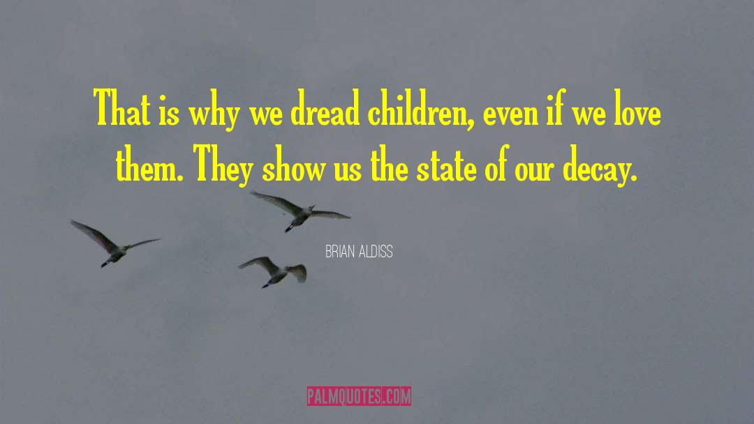 Unhappy Childhood quotes by Brian Aldiss