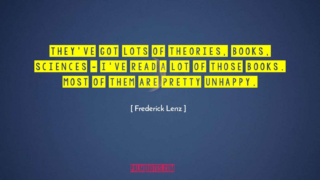 Unhappy Consciousness quotes by Frederick Lenz