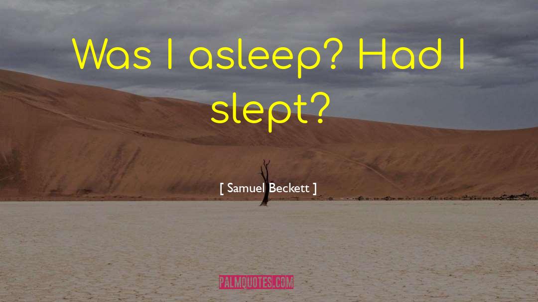 Unhappy Consciousness quotes by Samuel Beckett