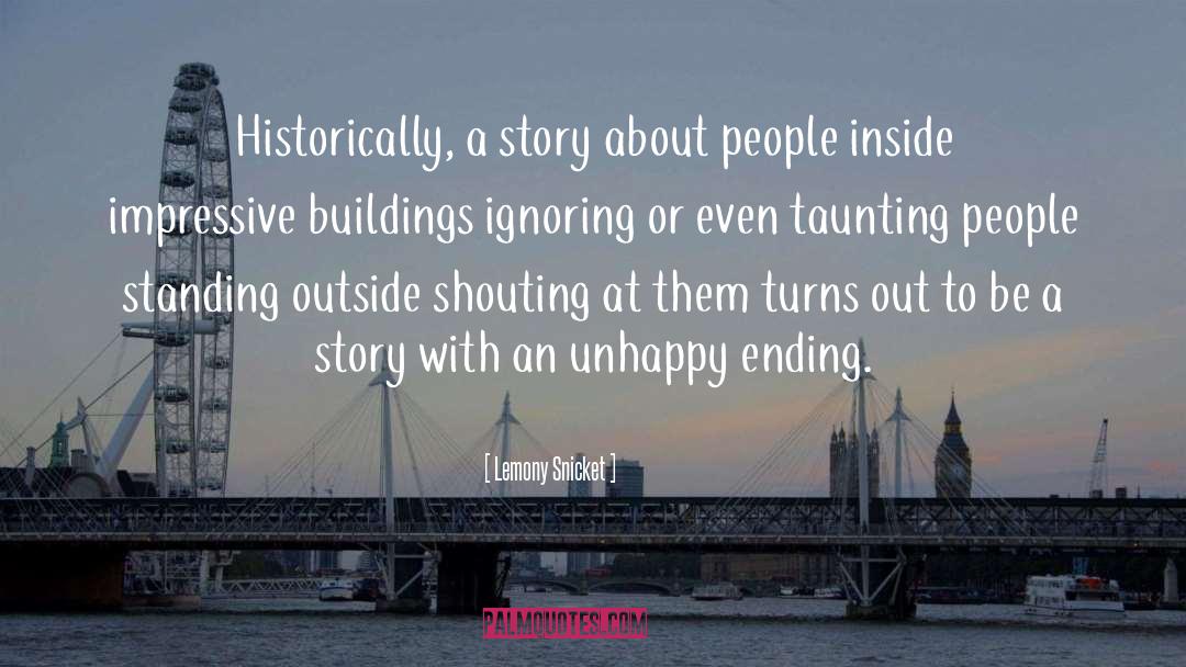 Unhappy Ending quotes by Lemony Snicket