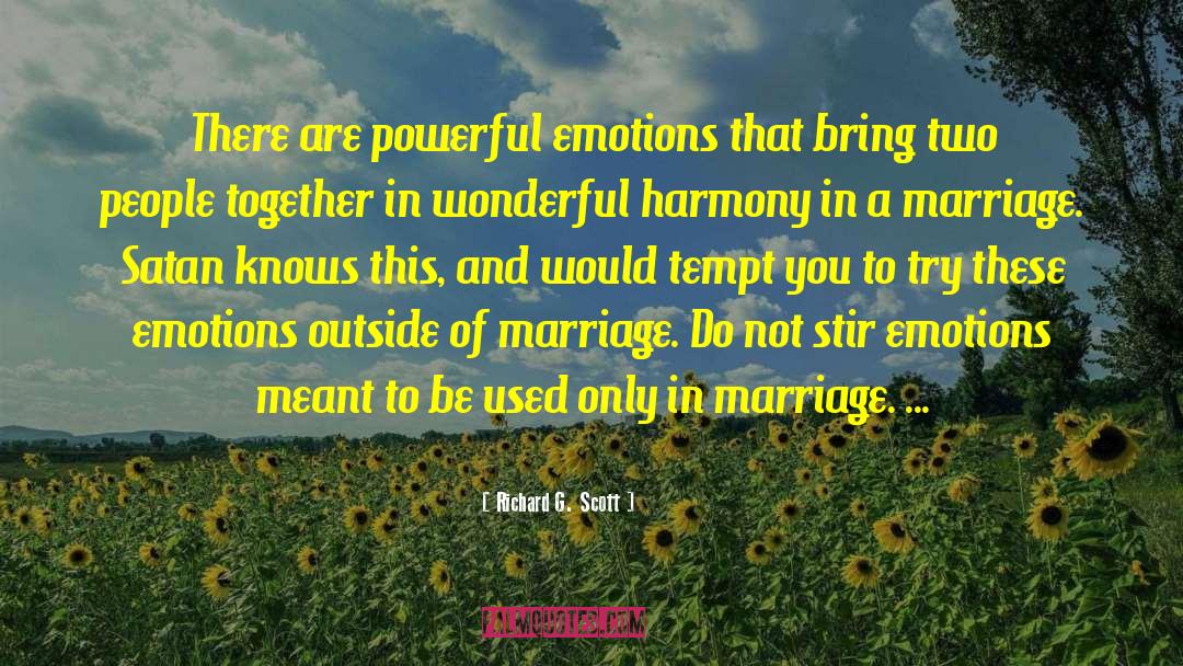 Unhappy Marriage quotes by Richard G. Scott