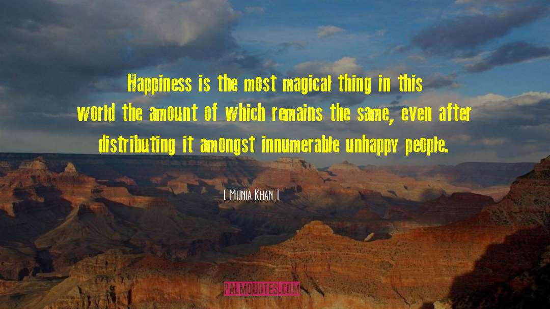 Unhappy People quotes by Munia Khan