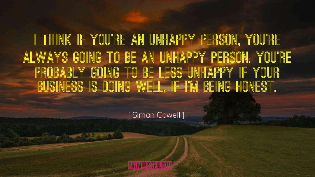 Unhappy Person quotes by Simon Cowell