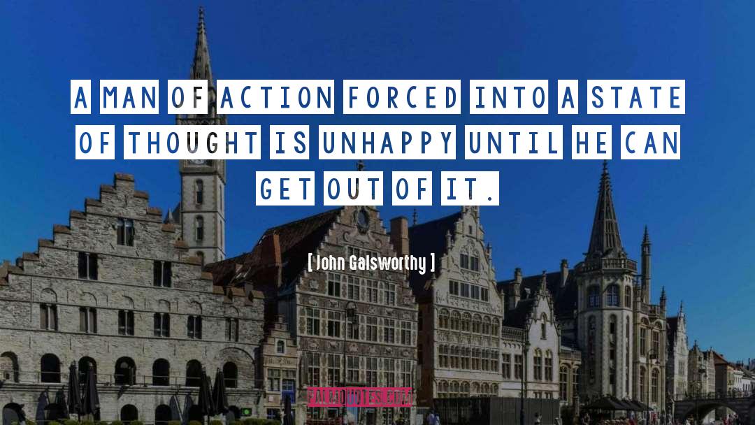 Unhappy quotes by John Galsworthy