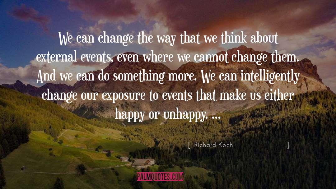 Unhappy quotes by Richard Koch