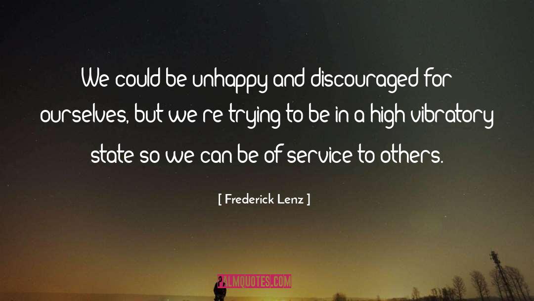 Unhappy quotes by Frederick Lenz