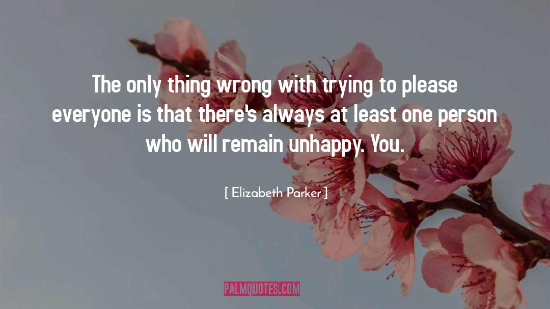 Unhappy quotes by Elizabeth Parker