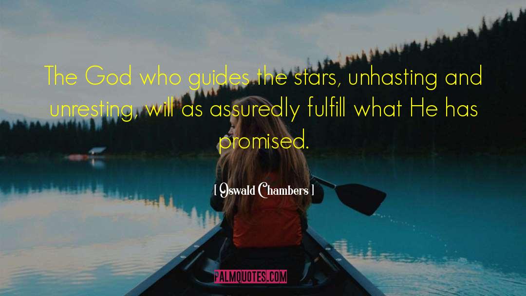 Unhasting quotes by Oswald Chambers