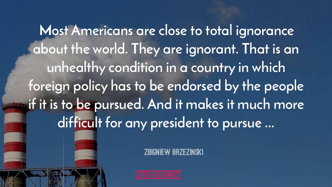 Unhealthy Coping quotes by Zbigniew Brzezinski