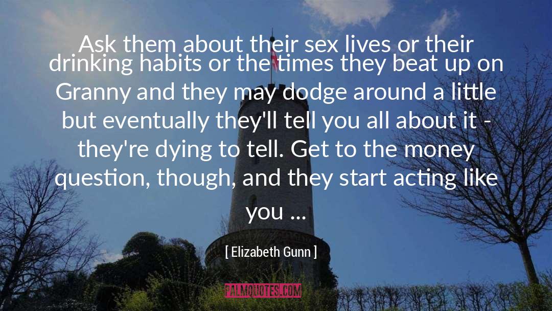 Unhealthy Habits quotes by Elizabeth Gunn