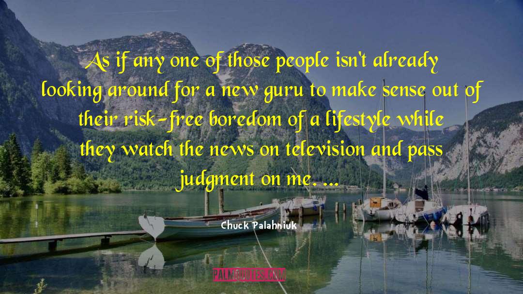 Unhealthy Lifestyle quotes by Chuck Palahniuk