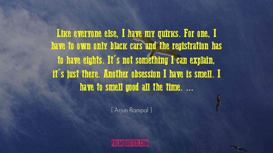 Unhealthy Obsession quotes by Arjun Rampal