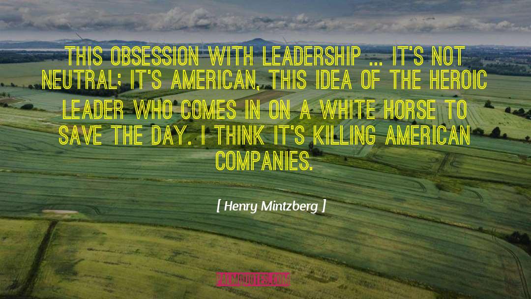 Unhealthy Obsession quotes by Henry Mintzberg