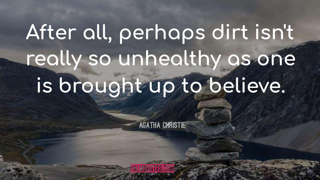 Unhealthy quotes by Agatha Christie