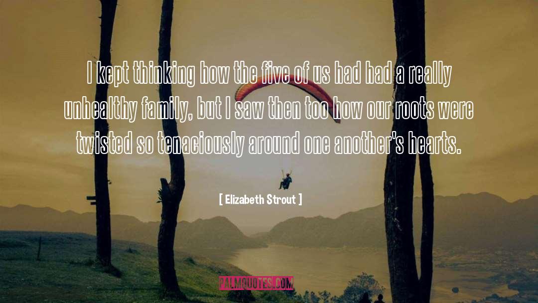 Unhealthy quotes by Elizabeth Strout