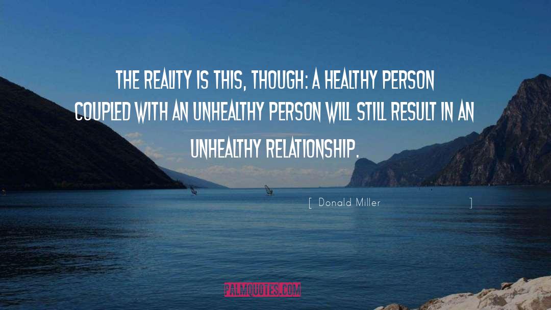 Unhealthy Relationship quotes by Donald Miller