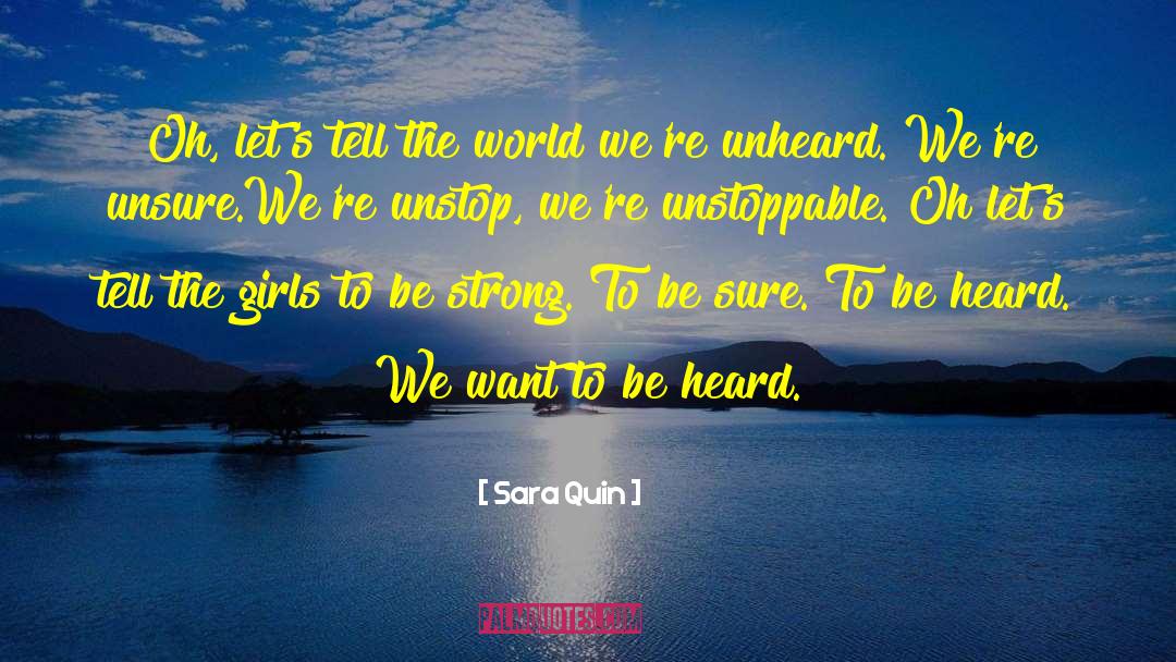 Unheard quotes by Sara Quin