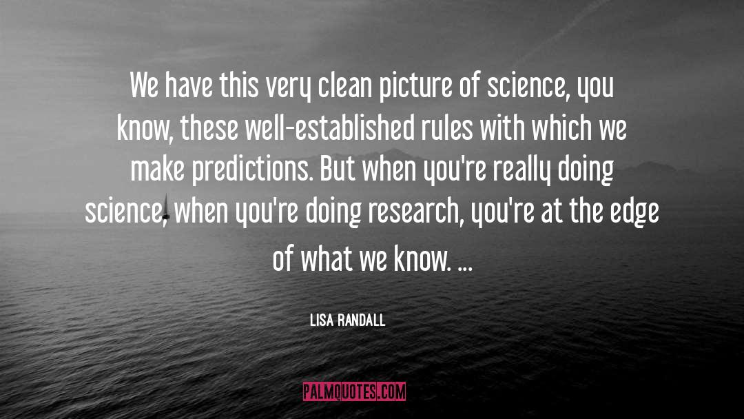 Unheeded Predictions quotes by Lisa Randall