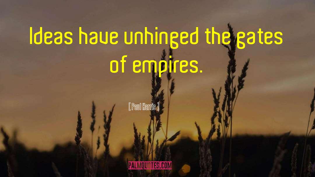 Unhinged quotes by Paul Harris
