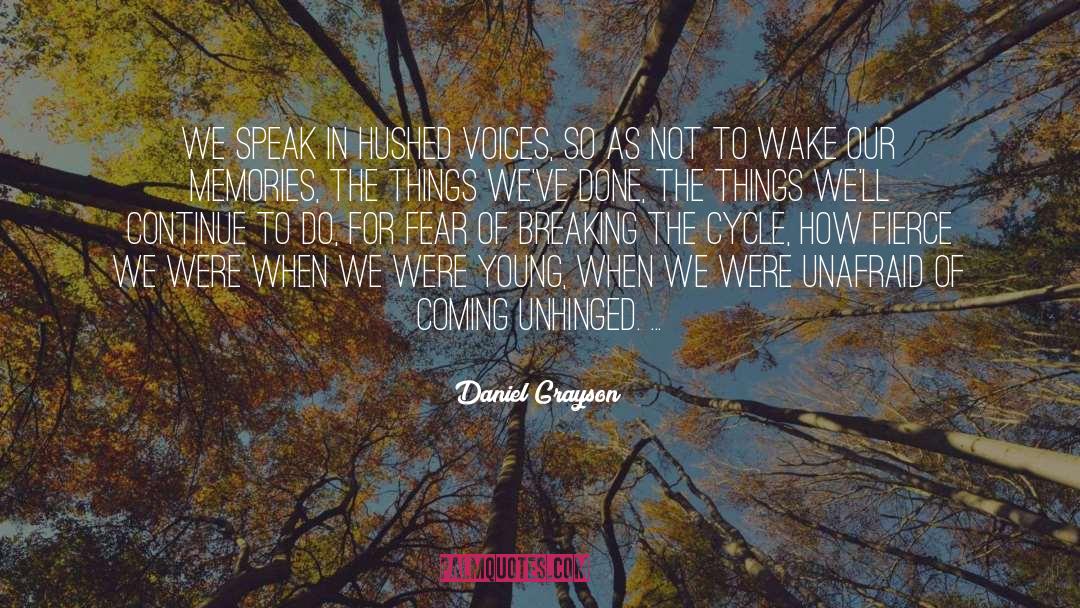 Unhinged quotes by Daniel Grayson