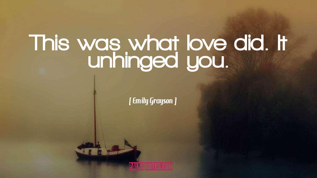 Unhinged quotes by Emily Grayson
