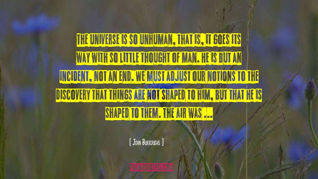Unhuman quotes by John Burroughs