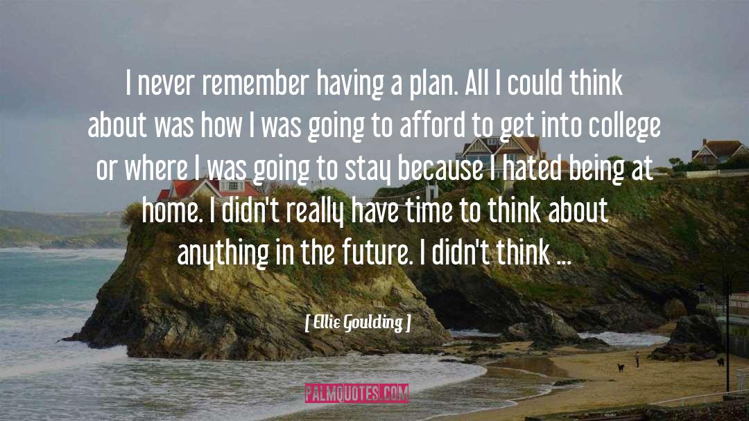 Uni quotes by Ellie Goulding