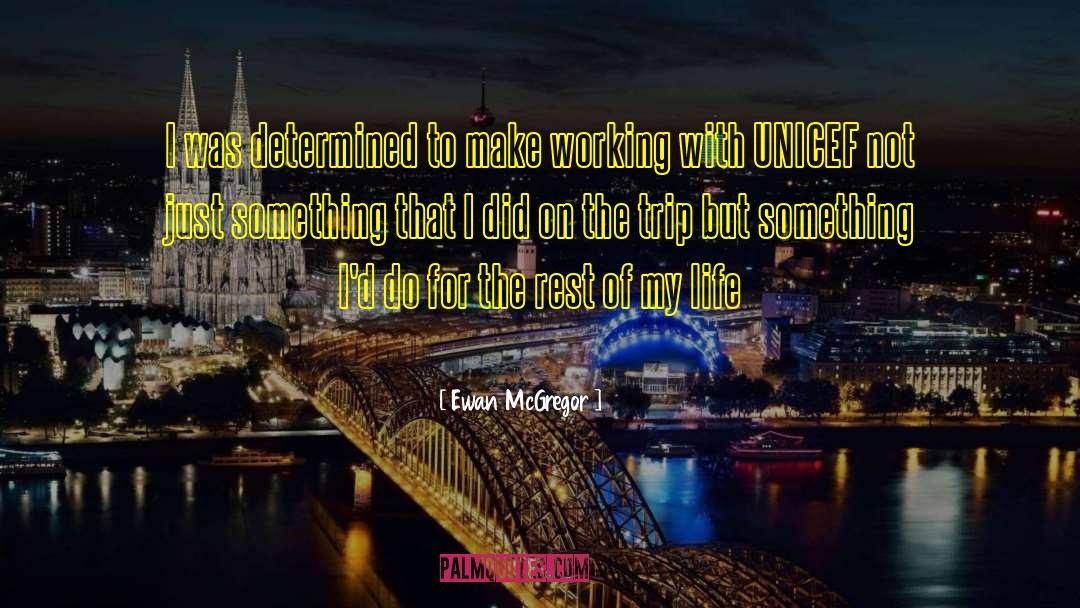 Unicef quotes by Ewan McGregor