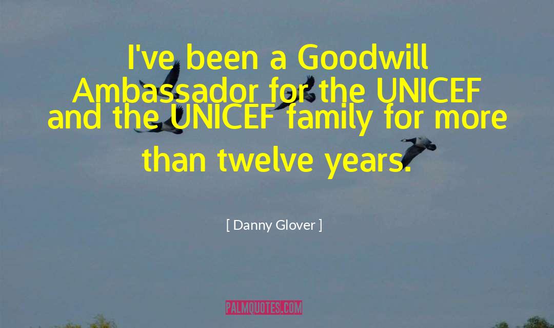 Unicef quotes by Danny Glover