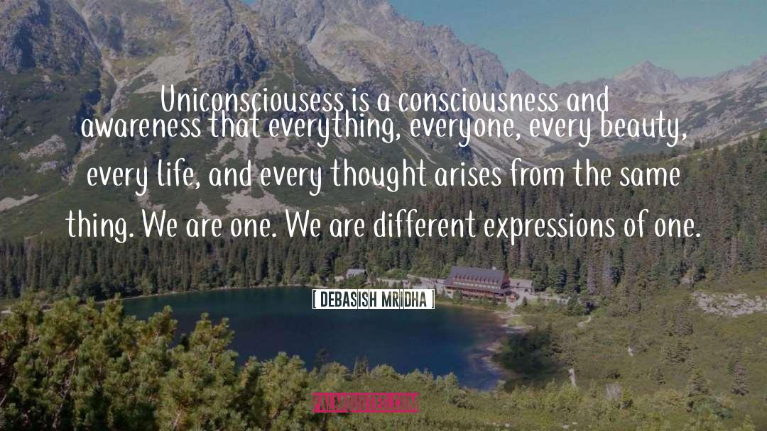 Uniconsciousness quotes by Debasish Mridha