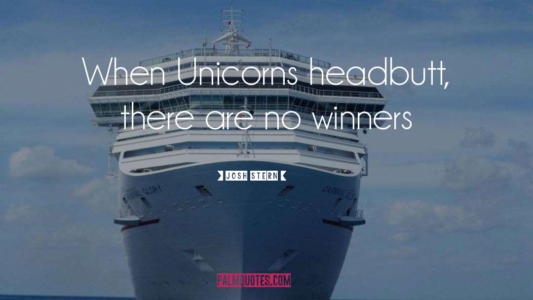 Unicorns quotes by Josh Stern