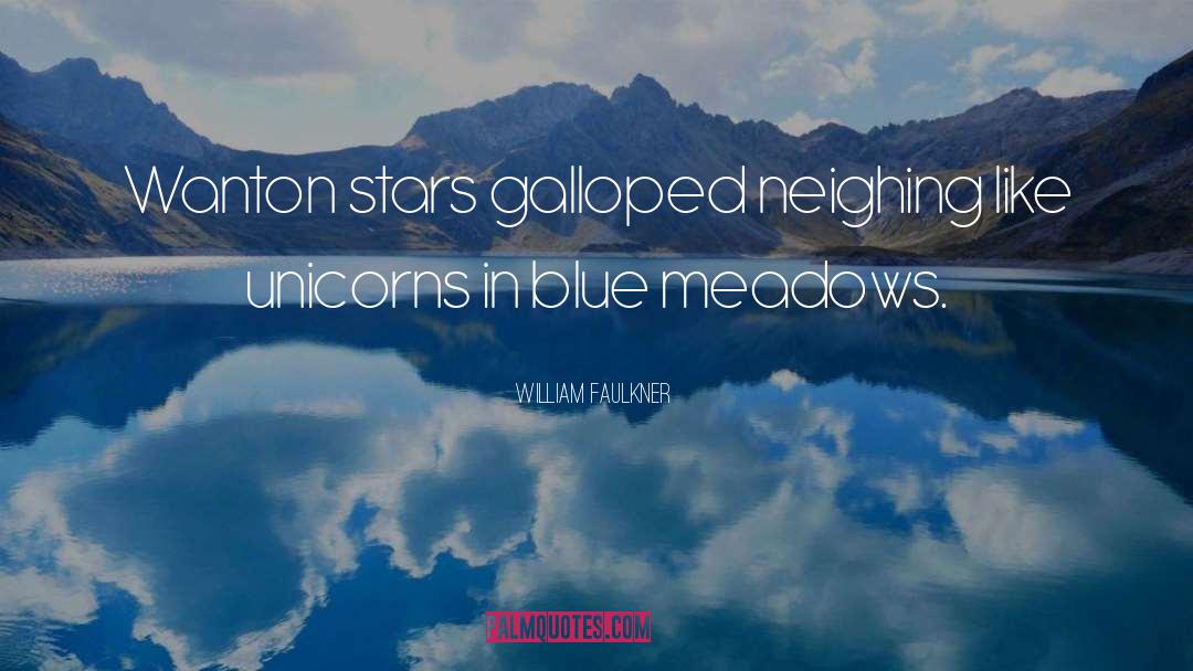 Unicorns quotes by William Faulkner