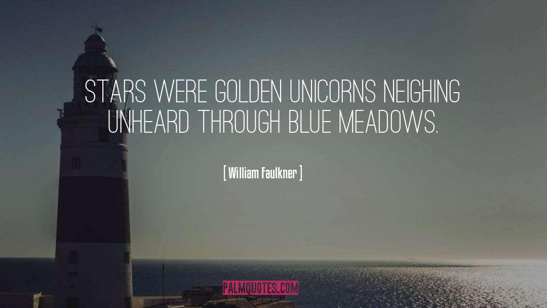 Unicorns quotes by William Faulkner