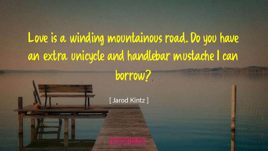 Unicycle quotes by Jarod Kintz